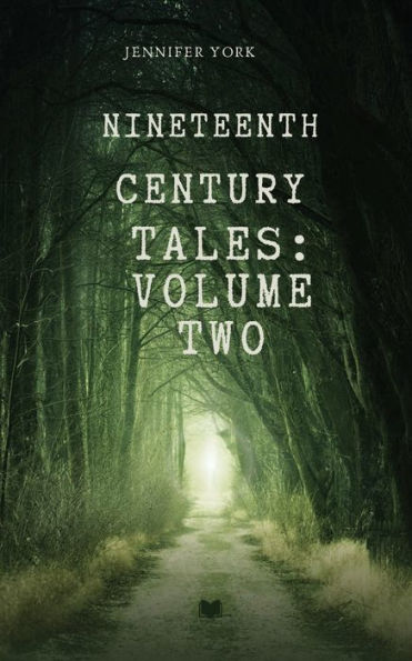 Nineteenth Century Tales: Volume Two: