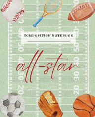 Title: Sports Composition Notebook: Wide Ruled, 7.5 x 9.5 inches, 120 pages Suitable for kids, boys, girls, teens, and adults:, Author: Madison Kosen