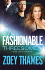 A Fashionable Threesome: A MMF Menage Romance: