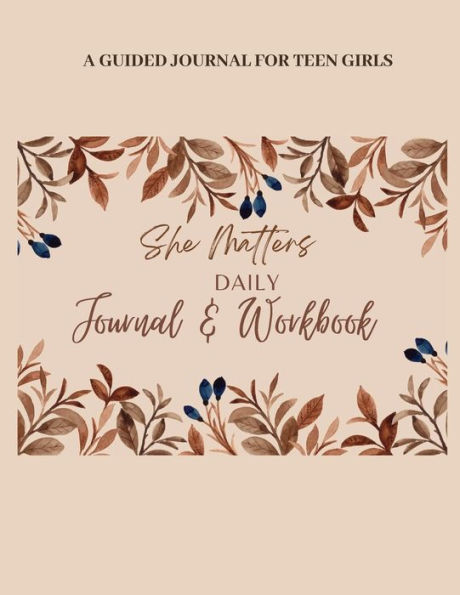 She Matters: Daily Journal & Workbook