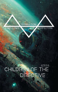 Title: Children of the Directive, Author: Adega _