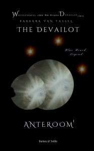 Title: The Devailot Anteroom: Volume I, Author: Barbara Van Tassel