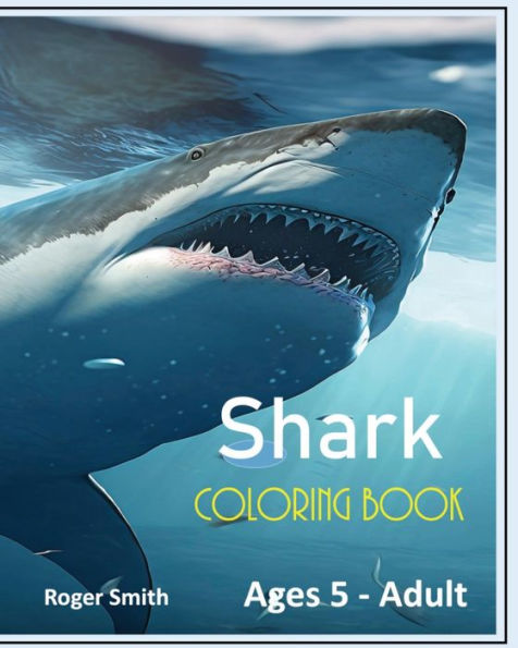 Shark Coloring Book: Fun for the Whole Family