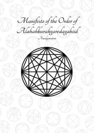 Title: Manifesto of The Order of Alahahkurahgaredagahiid: paperback, Author: Prophet of Truth