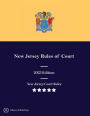 New Jersey Rules of Court 2023 Edition