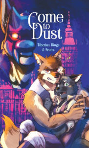 Textbooks to download Come to Dust by Tiberius Rings, Fruitz (English Edition)