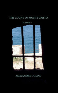 Title: The Count of Monte Cristo (Volume 1), Author: Alexandre Dumas (Pïre)