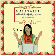 Title: Malinalli: Una historia de resiliencia y esperanza:, Author: Gloria Arjona