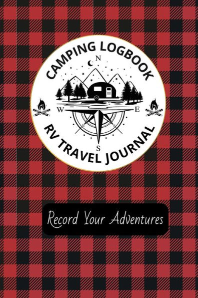 Camping Logbook and RV Journal: Record Your Adventures