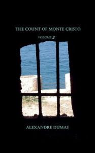 Title: The Count of Monte Cristo (Volume 2), Author: Alexandre Dumas (pïre)