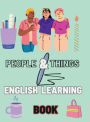 people and things English version: children learning book for age 3 -5 with good fun