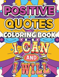 Title: Positive Quotes Coloring Book, Author: The Little French