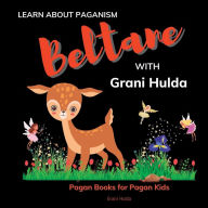 Title: Beltane: Learn About Paganism with Grani Hulda:, Author: Grani Hulda