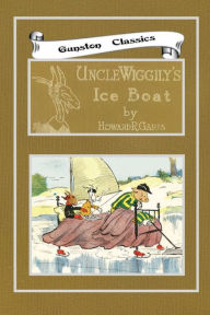 Title: UNCLE WIGGILY'S ICE BOAT, Author: Howard Garis