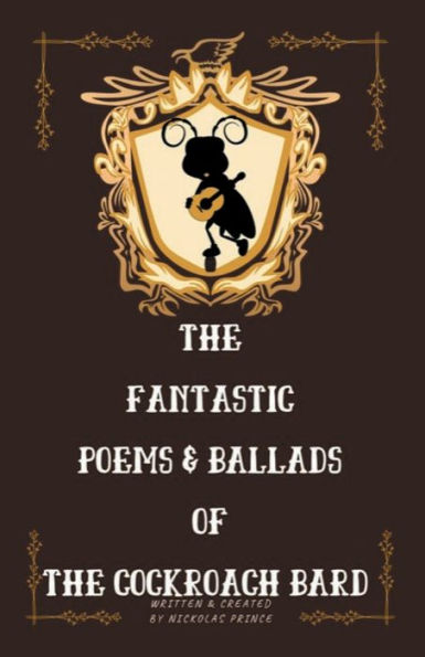 The Fantastic Poems & Ballads of Cockroach Bard