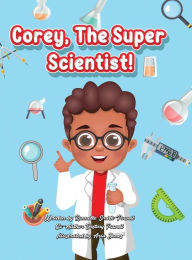 Title: Corey, The Super Scientist!, Author: Ronnette Smith-powell