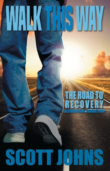 Walk This Way: The Road to Recovery: