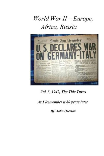 WWII, Europe, Africa, Russia, Vol. 3: As I remember the War 80 years later