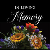 Title: In Loving Memory: Celebration of Life Guest Book : Memorial Funeral Guest Book : Loving Memory Memorial Service Guest Book, Author: Mary Shepherd