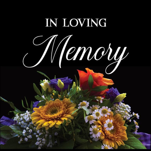In Loving Memory: Celebration of Life Guest Book : Memorial Funeral Guest Book : Loving Memory Memorial Service Guest Book