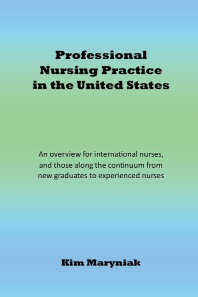 Professional Nursing Practice the United States