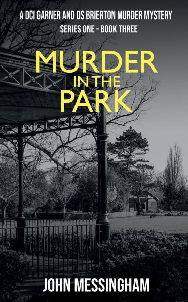 Murder the Park: A DCI Garner and DS Brierton Mystery