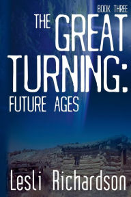Title: The Great Turning: Future Ages:, Author: Lesli Richardson