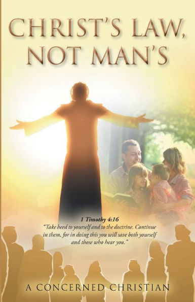 Christ's Law, Not Man's