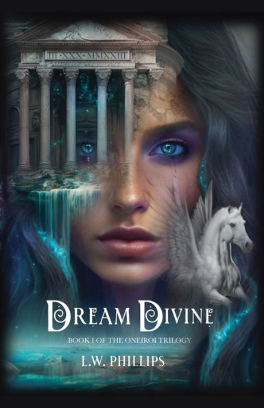 Dream Divine: Book I of the Oneiroi Trilogy