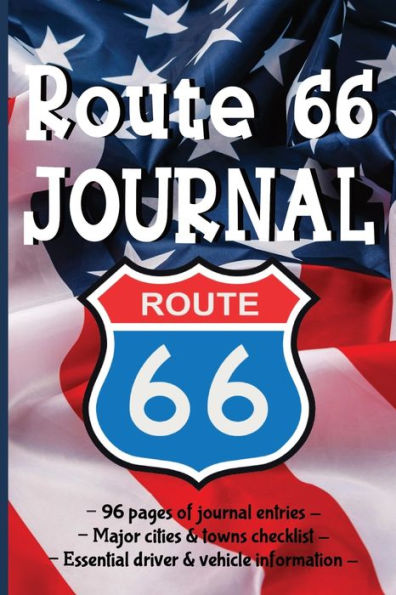 Route 66 Journal: Log Book for Route 66 : Road Trip Journal : Travel Journal for Your Road Trip