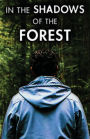 In The Shadows Of The Forest