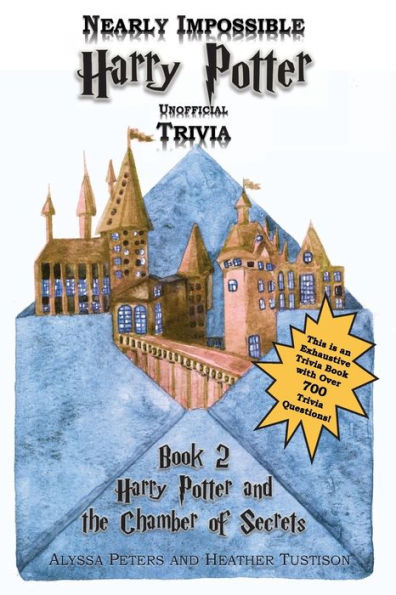 Nearly Impossible Harry Potter Trivia - Book 2 - Chamber of Secrets