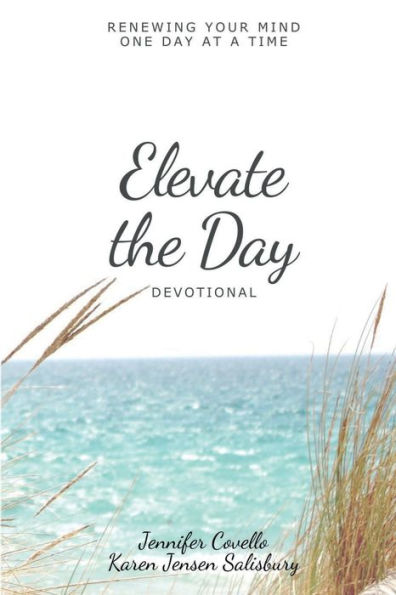 Elevate the Day Devotional: Renewing Your Mind One At A Time