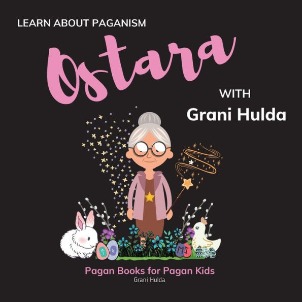 Ostara: Learn About Paganism with Grani Hulda: