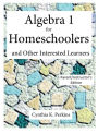 Algebra 1 for Homeschoolers and Other Interested Learners