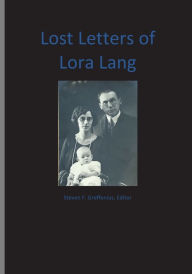 Title: Lost Letters of Lora Lang, Author: Steven Greffenius