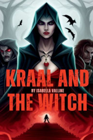 Title: Kraal and the Witch, Author: Isabella Valline