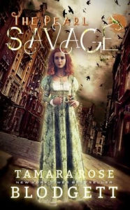 Title: The Pearl Savage (A FREE Sci-fi Romance Post Apocalyptic Complete Series), Author: Tamara Rose Blodgett