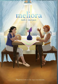 Title: Meliora, Author: Talli L. Morgan