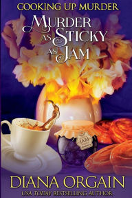 Title: Murder as Sticky as Jam, Author: Diana Orgain