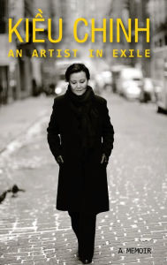 Title: Kieu Chinh - An Artist In Exile (final version 2 - hardcover - color), Author: Chinh Kieu