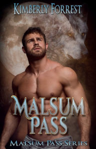 Title: Malsum Pass: A Paranormal Shifter Romance, Author: Kimberly Forrest