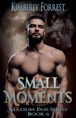 Small Moments: A Paranormal Shifter Romance