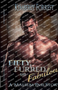 Title: Fifty, Furred, and Fabulous!: A Paranormal Shifter Romance Short, Author: Kimberly Forrest