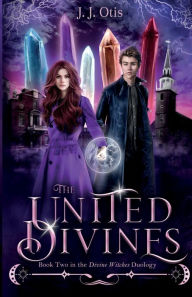 Title: The United Divines, Author: J. J. Otis