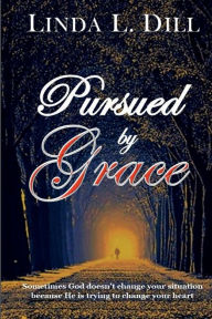 Pursued by Grace