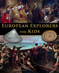 Title: European Explorers for Kids, Author: Catherine Fet