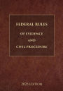 Federal Rules of Evidence and Civil Procedure 2023 Edition