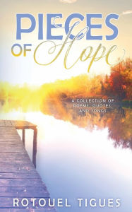 Title: Pieces of Hope, Author: Rotouel Tigues