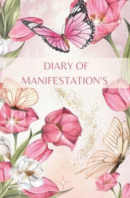 Diary of Manifestations